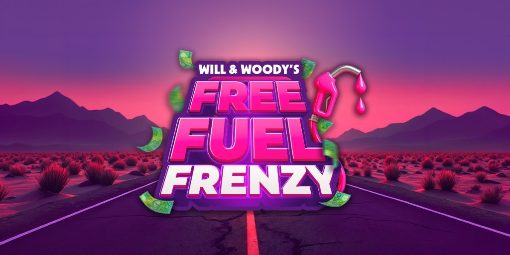 Will & Woody’s Free Fuel Frenzy